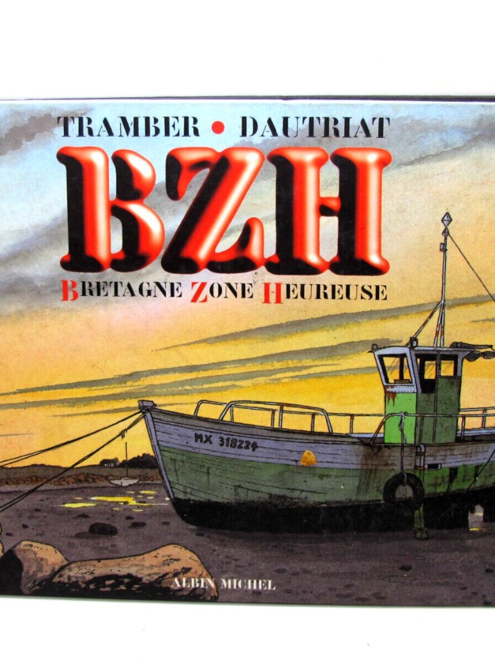 Livre Tramber/ Dautriat - BZH - Bretagne Zone Heureuse French